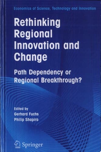 Rethinking Regional Innovation and Change: Path Dependency or Regional Breakthrough
