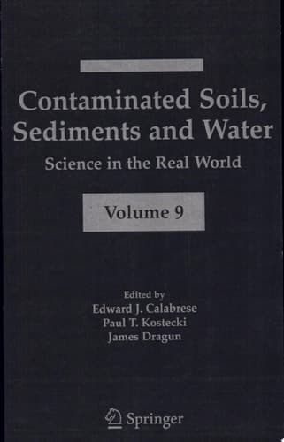 Contaminated Soils, Sediments and Water: Science in the Real World