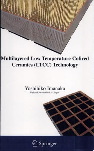 Multilayered Low Temperature Cofired Ceramics (LTCC) Technology