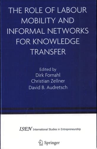The Role of Labour Mobility and Informal Networks for Knowledge Transfer