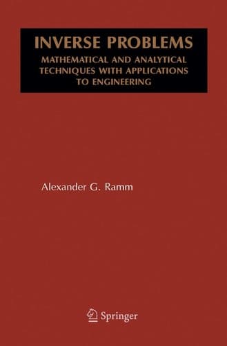 Inverse Problems Mathematical and Analytical Techniques with Applications to Engineering