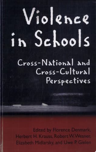 Violence in Schools Cross-National and Cross-Cultural Perspectives