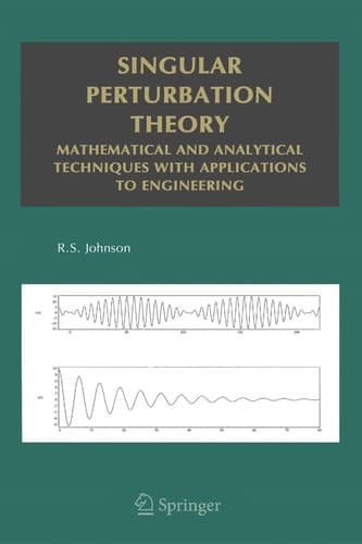 Singular Perturbation Theory Mathematical and Analytical Techniques with Applications to Engineering