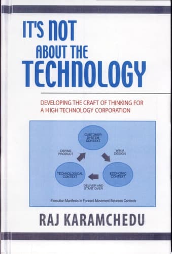 It's Not About the Technology Developing the Craft of Thinking for a High Technology Corporation