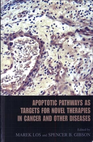 Apoptotic Pathways as Targets for Novel Therapies in Cancer and Other Diseases