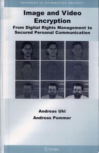 Image and Video Encryption From Digital Rights Management to Secured Personal Communication
