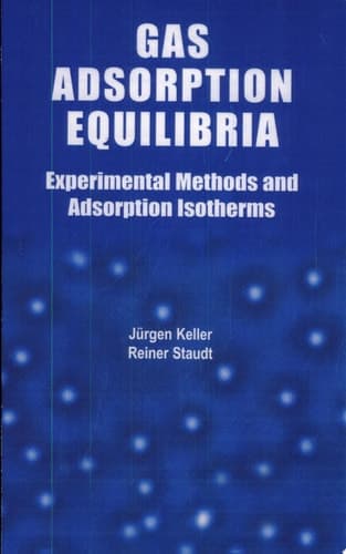Gas Adsorption Equilibria Experimental Methods and Adsorptive Isotherms