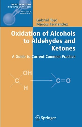 Oxidation of Alcohols to Aldehydes and Ketones A Guide to Current Common Practice