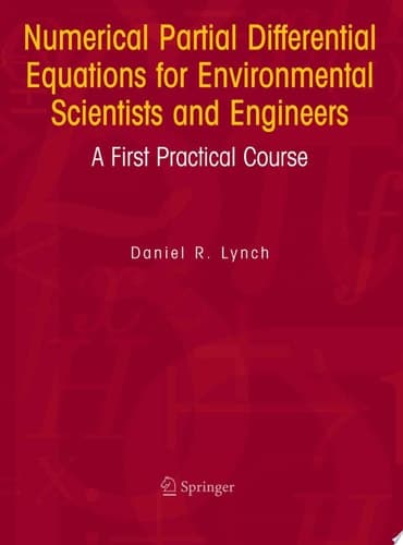 Numerical Partial Differential Equations for Environmental Scientists and Engineers A First Practical Course