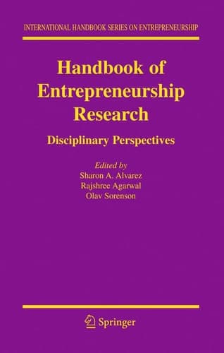 Handbook of Entrepreneurship Research Disciplinary Perspectives