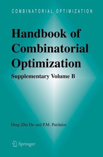 Handbook of Combinatorial Optimization Supplement Volume B