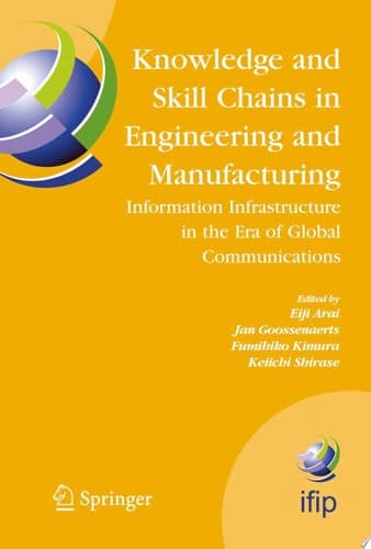 Knowledge and Skill Chains in Engineering and Manufacturing Information Infrastructure in the Era of Global Communications