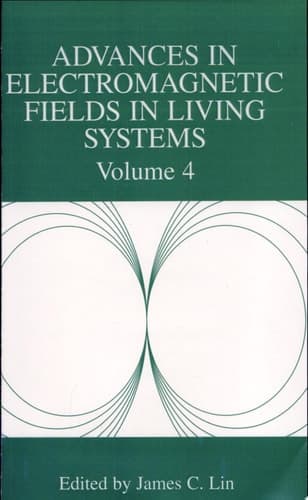 Advances in Electromagnetic Fields in Living Systems