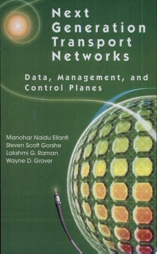 Next Generation Transport Networks Data, Management, and Control Planes