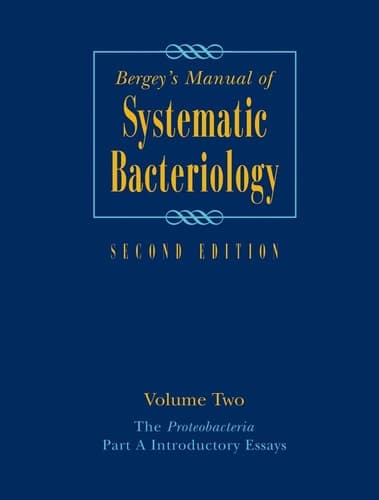 Bergey's Manual® of Systematic Bacteriology Volume Two: The Proteobacteria, Part A Introductory Essays