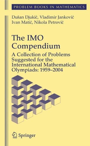 The IMO Compendium A Collection of Problems Suggested for The International Mathematical Olympiads: 1959-2004
