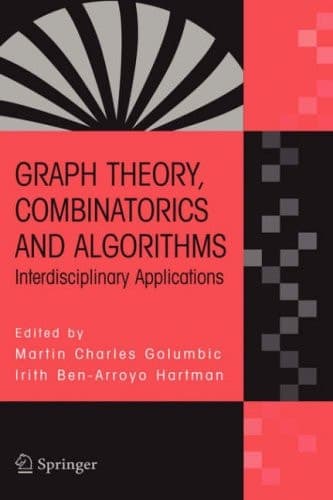 Graph Theory, Combinatorics and Algorithms Interdisciplinary Applications