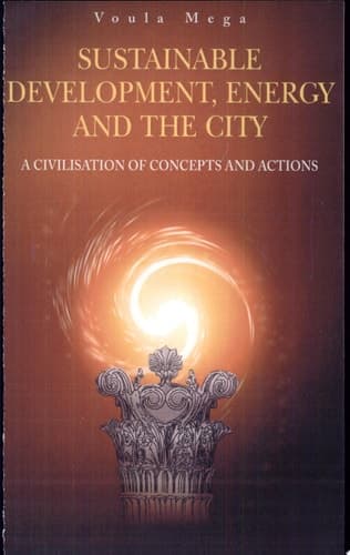 Sustainable Development, Energy and the City A Civilisation of Concepts and Actions
