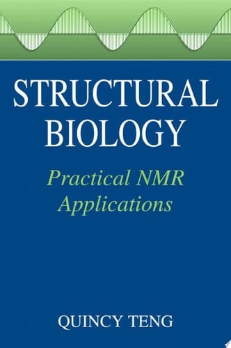 Structural Biology Practical NMR Applications