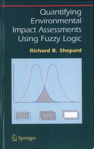 Quantifying Environmental Impact Assessments Using Fuzzy Logic