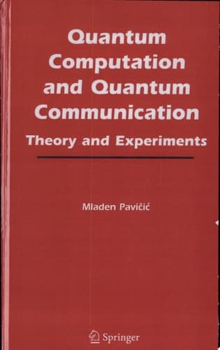 Quantum Computation and Quantum Communication: Theory and Experiments