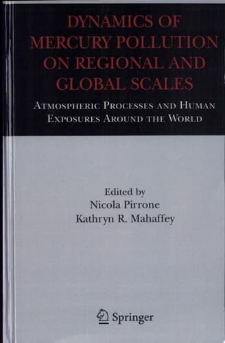 Dynamics of Mercury Pollution on Regional and Global Scales Atmospheric Processes and Human Exposures Around the World