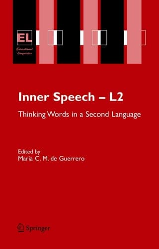 Inner Speech - L2: Thinking Words in a Second Language (Educational Linguistics, 6)