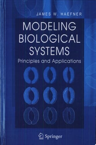 Modeling Biological Systems: Principles and Applications