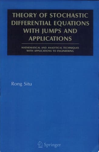 Theory of Stochastic Differential Equations with Jumps and Applications Mathematical and Analytical Techniques with Applications to Engineering