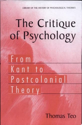 The Critique of Psychology From Kant to Postcolonial Theory