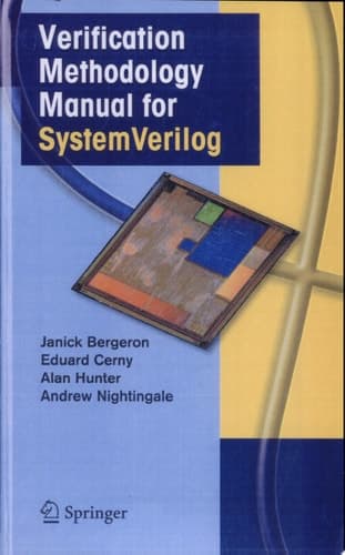 Verification Methodology Manual for SystemVerilog