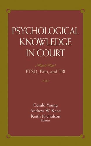 Psychological Knowledge in Court PTSD, Pain, and TBI