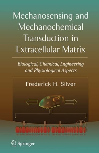 Mechanosensing and Mechanochemical Transduction in Extracellular Matrix: Biological, Chemical, Engineering, and Physiological Aspects