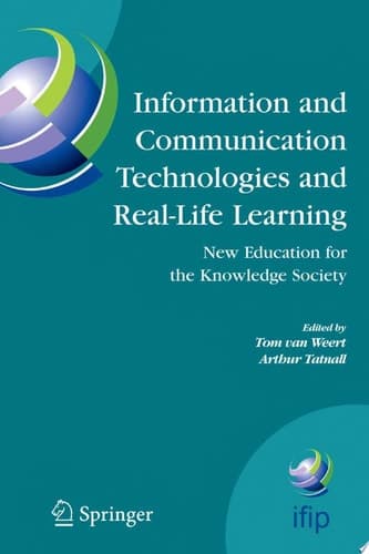 Information and Communication Technologies and Real-Life Learning New Education for the Knowledge Society