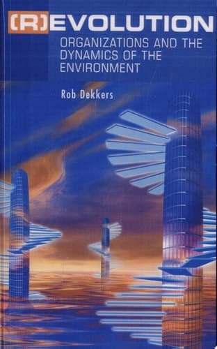 (R)Evolution Organizations and the Dynamics of the Environment