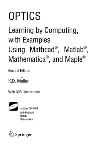 Optics Learning by Computing, with Examples Using Maple, MathCad®, Matlab®, Mathematica®, and Maple®