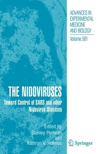 The Nidoviruses Toward Control of SARS and other Nidovirus Diseases