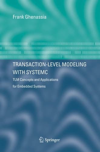 Transaction-Level Modeling with SystemC TLM Concepts and Applications for Embedded Systems
