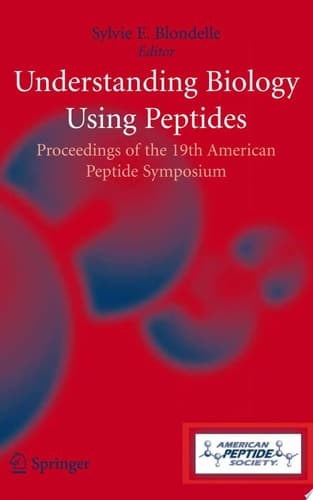 Understanding Biology Using Peptides Proceedings of the Nineteenth American Peptide Symposium