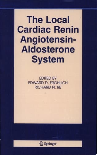 The Local Cardiac Renin-Angiotensin Aldosterone System