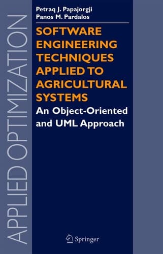 Software Engineering Techniques Applied to Agricultural Systems An Object-Oriented and UML Approach