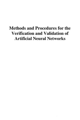 Methods and Procedures for the Verification and Validation of Artificial Neural Networks