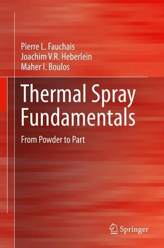 Thermal Spray Fundamentals From Powder to Part