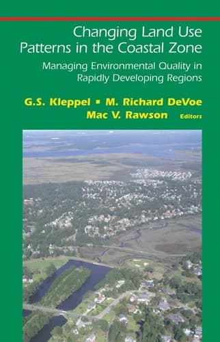 Changing Land Use Patterns in the Coastal Zone Managing Environmental Quality in Rapidly Developing Regions