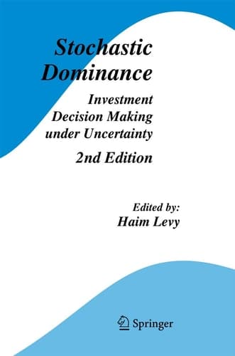 Stochastic Dominance Investment Decision Making under Uncertainty