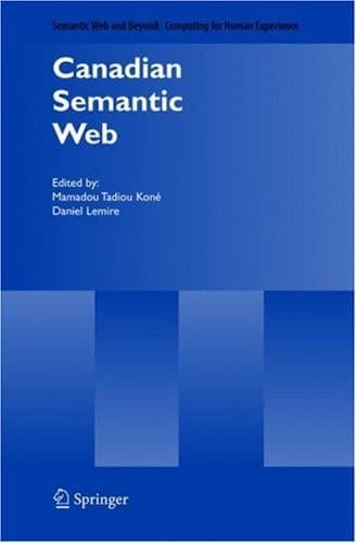 Canadian Semantic Web (Semantic Web and Beyond, 2)