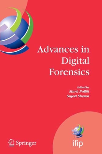 Advances in Digital Forensics IFIP International Conference on Digital Forensics, National Center for Forensic Science, Orlando, Florida, February 13-16, 2005