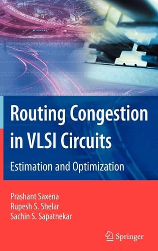 Routing Congestion in VLSI Circuits Estimation and Optimization