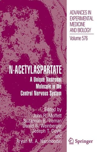N-Acetylaspartate A Unique Neuronal Molecule in the Central Nervous System