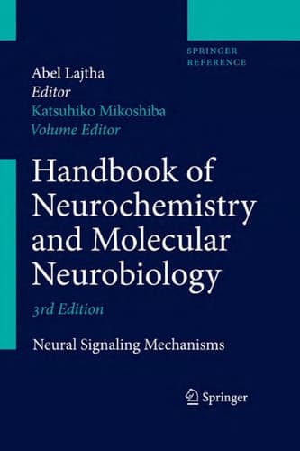 Handbook of Neurochemistry and Molecular Neurobiology Neural Signaling Mechanisms
